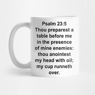 Psalm 23:5  King James Version (KJV) Bible Verse Typography Mug